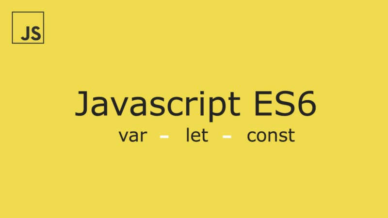 JavaScript中的 var、let、const